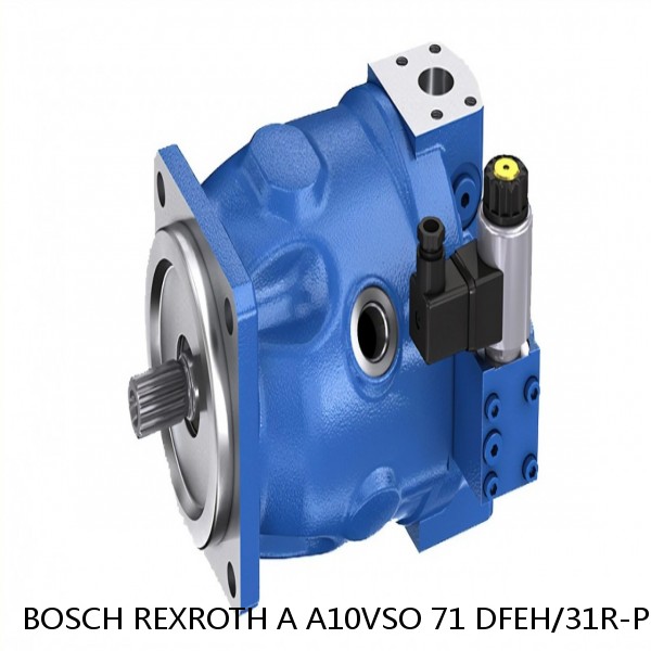 A A10VSO 71 DFEH/31R-PPA12N BOSCH REXROTH A10VSO VARIABLE DISPLACEMENT PUMPS