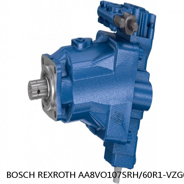AA8VO107SRH/60R1-VZG05 BOSCH REXROTH A8VO VARIABLE DISPLACEMENT PUMPS